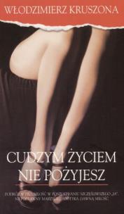 Okładka książki Cudzym życiem nie pożyjesz