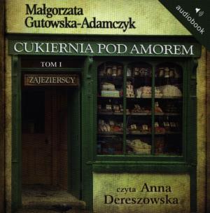 Okładka książki Cukiernia Pod Amorem 1. Zajezierscy Audiobook