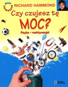 Okładka książki Czy czujesz tę moc? Fizyka- reaktywacja