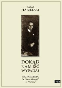 Okładka książki Dokąd nam iść wypada?