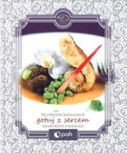 Okładka książki Gotuj z sercem. 66 sekretów kulinarnych...