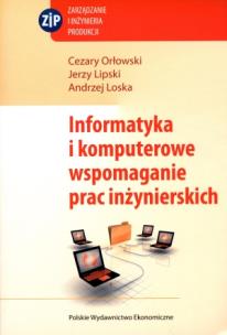 Okładka książki Informatyka i komputerowe wspomaganie prac inżynierskich