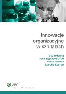 Okładka książki Innowacje organizacyjne w szpitalach