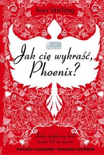 Okładka książki Jak cię wykraść, Phoenix?