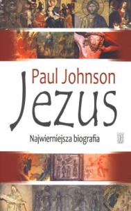 Okładka książki Jezus Najwierniejsza biografia
