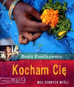 Okładka książki Kocham Cię. Moc dobrych myśli