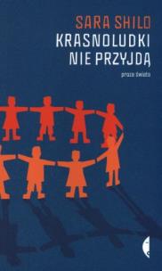 Krasnoludki nie przyjdą. Autor: Shilo Sara. Multiszop.pl Okładka książki Krasnoludki nie przyjdą