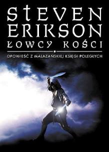 Okładka książki Łowcy Kości. Opowieść z Malazańskiej Księgi...