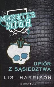 Okładka książki Monster High 2 Upiór z sąsiedztwa