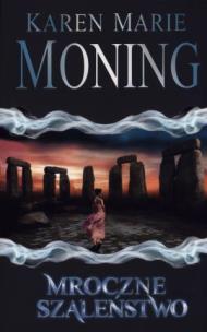Okładka książki Mroczne szaleństwo - Karen Marie Moning