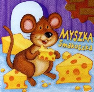 Okładka książki Myszka Smakoszka