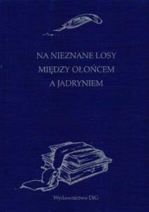Okładka książki Na nieznane losy Między Ołońcem a Jadryniem