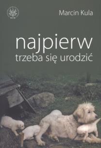 Okładka książki Najpierw trzeba się urodzić