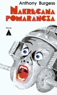 Okładka książki Nakręcana Pomarańcza Wersja A