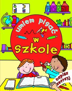Okładka książki Napisz i zetrzyj - Umiem pisać. W szkole