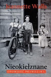 Okładka książki Nieokiełznane. Opowieść prawdziwa