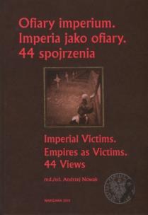 Okładka książki Ofiary imperium Imperia jako ofiary 44 spojrzenia