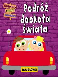 Okładka książki Podróż dookoła świata. Dzieciaki...Łamigłówki