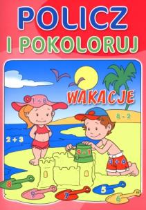 Okładka książki Policz i pokoloruj - Wakacje