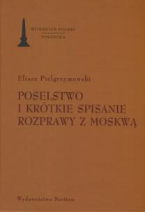 Okładka książki Poselstwo i krótkie spisanie rozprawy z Moskwą