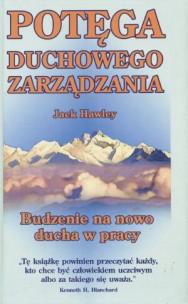 Potęga duchowego zarządzania. Autor: Jack  Hawley. Multiszop.pl Okładka książki Potęga duchowego zarządzania