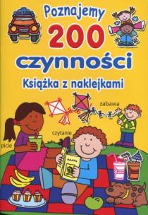 Okładka książki Poznajemy 200 czynności. Ks. z naklejkami żółta