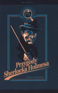 Okładka książki Sherlock Holmes. Przygody... w.2013