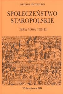 Okładka książki Społeczeństwo staropolskie tom 3