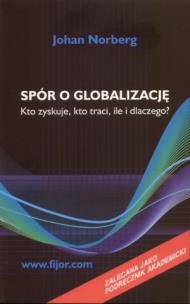 Okładka książki Spór o globalizację Kto zyskuje, kto traci, ile i dlaczego?