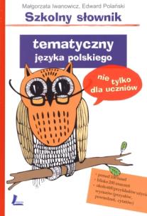 Okładka książki Szkolny słownik tematyczny języka polskiego