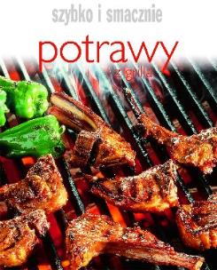 Okładka książki Szybko i smacznie - Potrawy z grilla