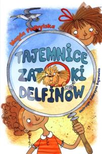 Okładka książki Tajemnice zatoki delfinów