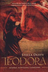 Okładka książki Teodora. Aktorka, kurtyzana, cesarzowa