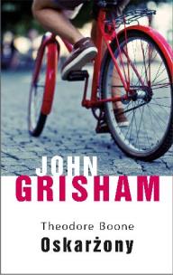 Okładka książki Theodore Boone: Oskarżony w.2012