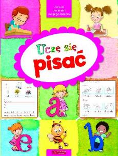 Okładka książki Uczę się pisać. Zostań trenerem swojego dziecka