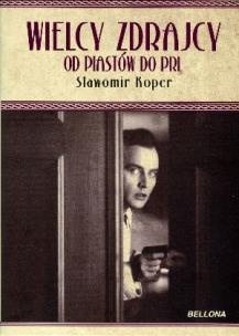 Okładka książki Wielcy zdrajcy od Piastów do PRL TW