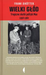 Okładka książki Wielki głód. Tragiczne skutki polityki Mao... TW