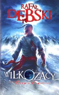 Okładka książki Wilkozacy. Krew z krwi