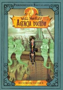Okładka książki Will Moogley. Agencja duchów 3. Duch drapacza FK