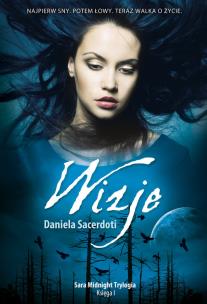 Okładka książki Wizje. Sara Midnight Trylogia. Księga I