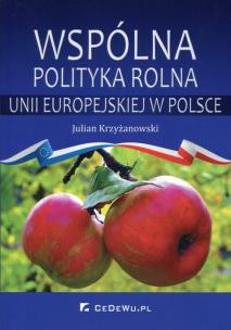 Okładka książki Wspólna polityka rolna Unii Europejskiej w Polsce
