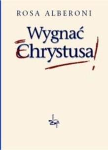 Okładka książki Wygnać Chrystusa