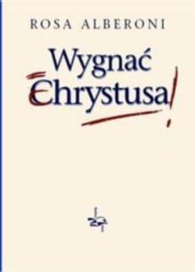 Okładka książki Wygnać Chrystusa