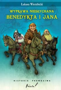 Okładka książki Wyprawa niesłychana Benedykta i Jana