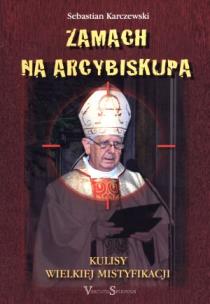 Okładka książki Zamach na Arcybiskupa. Kulisy Wielkiej...