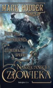 Okładka książki Zdumiewająca sprawa Nakręcanego Człowieka