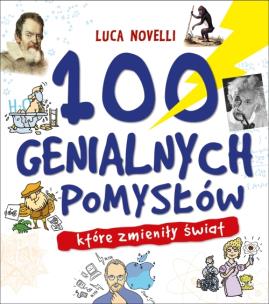Okładka książki 100 genialnych pomysłów, które zmieniły świat