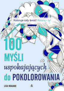 Okładka książki 100 myśli uspokajających do kolorowania