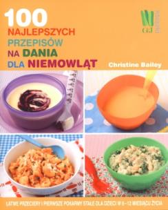 Okładka książki 100 najlepszych przepisów na dania dla niemowląt