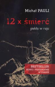 Okładka książki 12 x śmierć Piekło w raju
